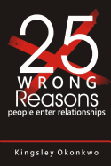 25 Wrong Reasons People Enter Relationships