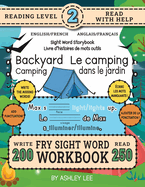 250 Sight Word Storybook, Backyard Camping (Level 2) Bilingual English/French Anglais/Fran?ais: Write Over 200 Fry Sight Words in English and French while you Read a Fun Story! 8.5"x11" (Index And Answer Key Included)