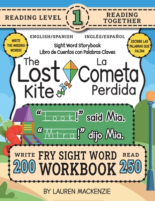 250 Sight Word Storybook, The Lost Kite (Level 1) Bilingual English/Spanish Ingls/Espaol: Write Over 200 Fry Sight Words in English and Spanish while you Read a Fun Story! 8.5"x11" (Index Included) - MacKenzie, Lauren