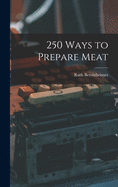 250 ways to prepare meat