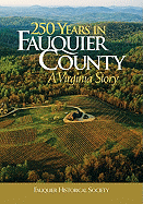 250 Years in Fauquier County: A Virginia Story