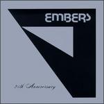 25th Anniversary - Embers