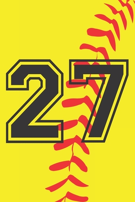 27 Journal: A Softball Jersey Number #27 Twenty Seven Notebook For Writing And Notes: Great Personalized Gift For All Players, Coaches, And Fans (Yellow Red Black Ball Print) - 401books