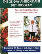 28-Day Antioxidant Diet Program - Masley MD, Steven, and Gervs, Claire (Editor)