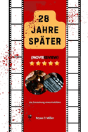 28 Jahre spter: Die Entstehung eines Kultfilms