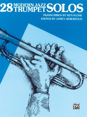 28 Modern Jazz Trumpet Solos, Bk 1 - Slone, Ken, and Aebersold, Jamey