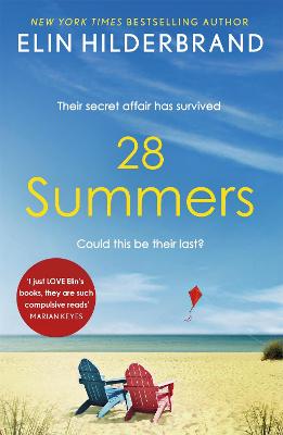 28 Summers: Escape with the perfect sweeping love story for summer 2021 - Hilderbrand, Elin