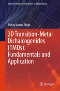 2D Transition-Metal Dichalcogenides (Tmds): Fundamentals and Application