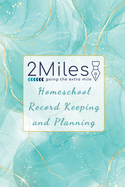 2Miles Homeschool Record Keeping and Planning