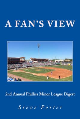 2nd Annual Phillies Minor League Digest: A Fan's View - Brazer, John (Foreword by), and Peyton, Jim (Contributions by), and Housenick, Tom (Contributions by)