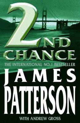 2nd Chance - Patterson, James, and Gross, Andrew