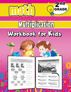 2nd Grade Math Multiplication Workbook for Kids: Grade 2 Activity Book, Second Grade Math Workbook, Fun Math Books for 2nd Grade