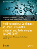 2nd International Conference on Smart Sustainable Materials and Technologies (ICSSMT 2023): Smart Sustainable Materials and Technologies (Volume 1)