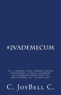 #2vademecum: (N.) a Needed Thing Carried Around Everywhere; A Useful Handbook or Guidebook Always Kept on One's Person; Lit. Go with Me