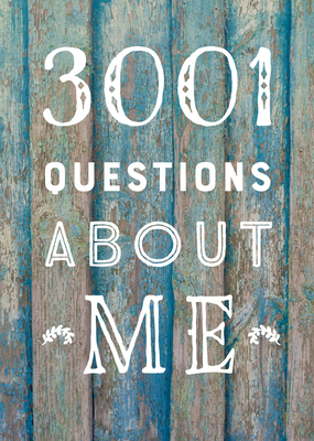 3,001 Questions about Me - Second Edition: Volume 40 - Editors of Chartwell Books