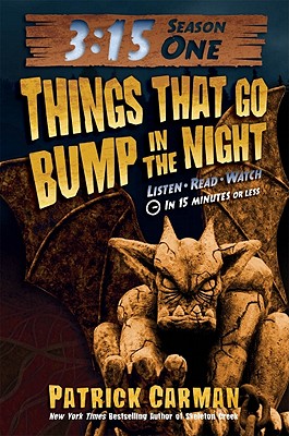 3:15 Season One: Things That Go Bump in the Night - Patrick Carman