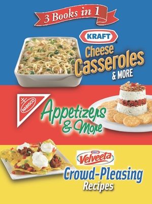 3 Books in 1: Kraft Cheese Casseroles & More, Nabisco Appetizers & More, and Velveeta Crowd-Pleasing Recipes - Publications International Ltd
