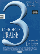 3 Chord Praise: 25 Easy-To-Play Piano Solos