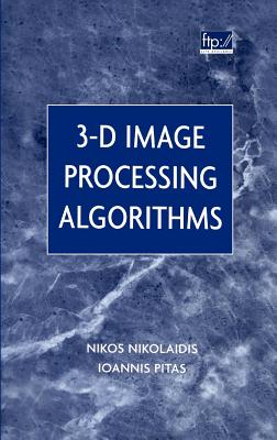 3-D Image Processing Algorithms - Nikolaidis, N, and Pitas, Ioannis
