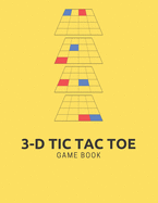 3-D Tic Tac Toe: Game Book