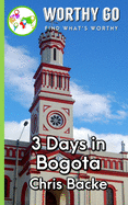 3 Days in Bogota