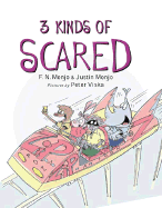 3 Kinds of Scared