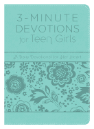 3-Minute Devotions for Teen Girls: A Daily Devotional for Her Heart