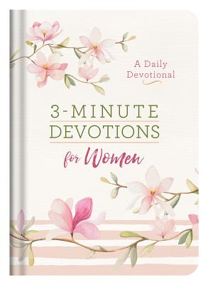 3-Minute Devotions for Women: A Daily Devotional - Compiled by Barbour Staff