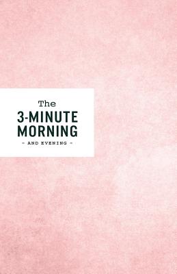 3-Minute Morning Journal: Intentions & Reflections for a Powerful Life - Sorensen, Michael S