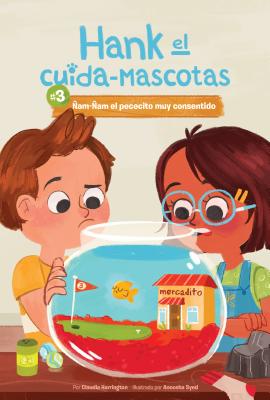 #3 Nam-Nam El Pececito Muy Consentido - Harrington, Claudia, and Syed, Anoosha (Illustrator)