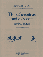 3 Sonatinas and a Sonata: Piano Solo