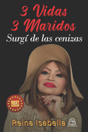 3 Vidas 3 Maridos: Surg? de las cenizas