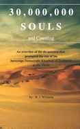 30,000,000 Souls: An overview of the devastation that prompted the rise of the Sovereign Democratic Kingdom of Terramor at Bir Tawil