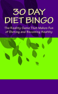 30 Day Diet Bingo: The Reality Game That Makes Fun of Dieting and Becoming Healthy