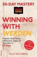 30-Day Mastery: Winning with Werden: Master the Many Different Uses of Werden in 30 Days