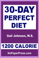 30-Day Perfect Diet - 1200 Calorie