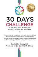 30 Days Challenge: Step by Step: Women's 30 Day Guide to Success