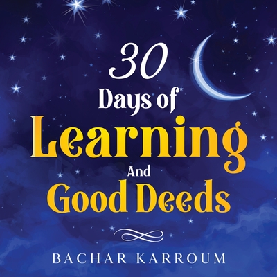 30 days of learning and good deeds - Karroum, Bachar