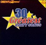 30 Greatest Party Songs Ever - Various Artists