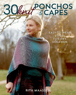 30 Knit Ponchos and Capes: Easy-To-Wear Styles for Any Occasion