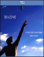 30-Love [Blu-ray] - Robert Cannon