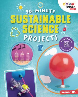 30-Minute Sustainable Science Projects - Bailey, Loren