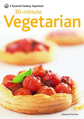 30-Minute Vegetarian: A Pyramid Paperback - Farrow, Joanna