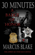 30 Minutes: A Badge of Honor - Book 4
