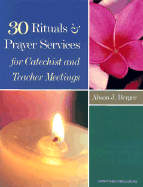 30 Rituals & Prayer Services for Catechist and Teacher Meetings