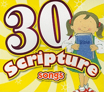 30 Scripture Songs