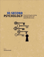 30-second Psychology: The 50 Most Thought-provoking Psychology Theories, Each Explained in Half a Minute