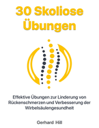 30 Skoliose ?bungen: Effektive ?bungen zur Linderung von R?ckenschmerzen und Verbesserung der Wirbels?ulengesundheit