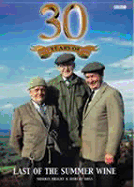 30 Years of Last of the Summer Wine - Bright, Morris, and Ross, Robert