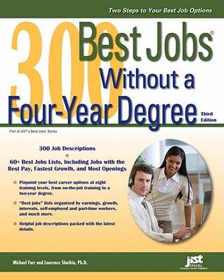 300 Best Jobs Without a Four-Year Degree - Farr, Michael, and Shatkin, Laurence, PhD